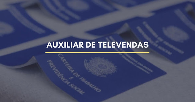 auxiliar de televendas auxiliar de televendas