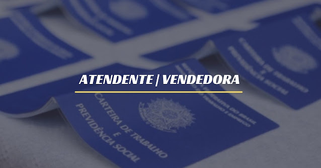 atendente - vendedora atendente - vendedora