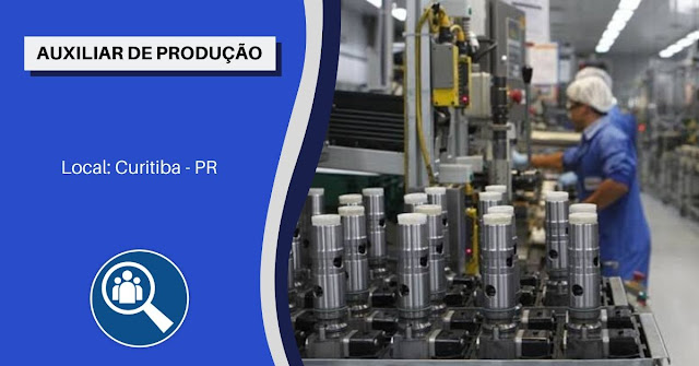 auxiliar de produção vaga de auxiliar de produção em curitiba