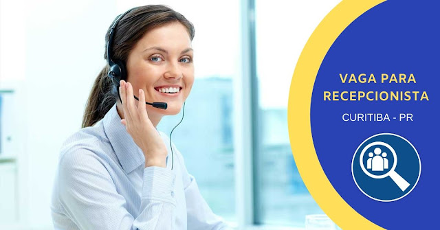 recepcionista vaga de recepcionista em curitiba