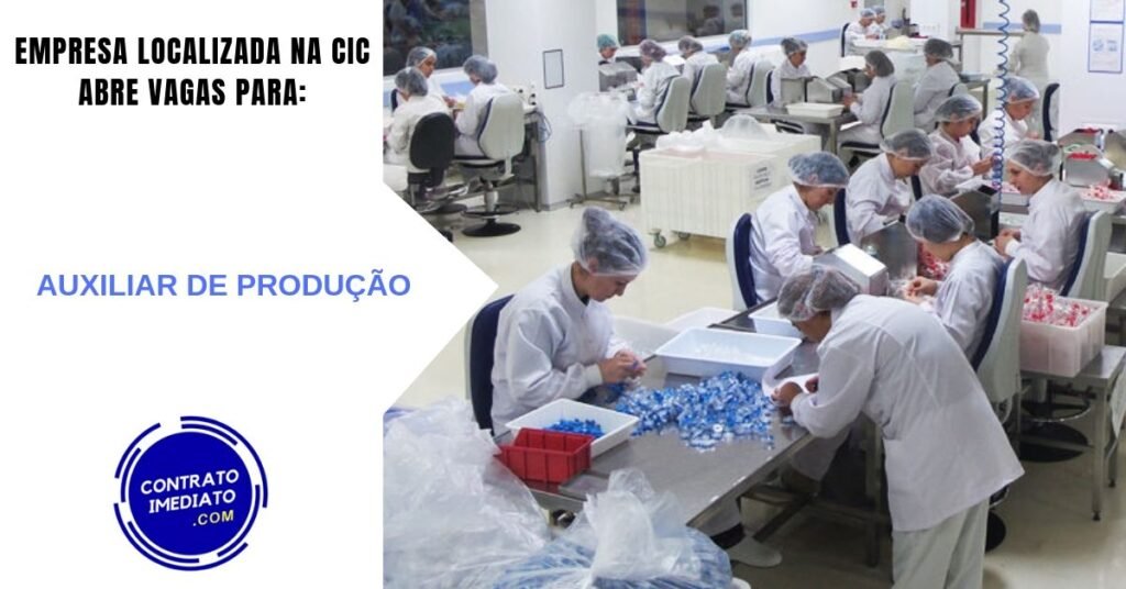 Vagas para Auxiliar de Produção – CIC