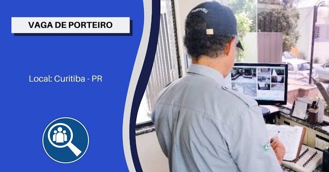 Vaga de Porteiro 12×36 em Curitiba – PR